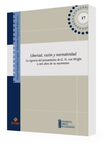 LIBERTAD, RAZÓN Y NORMATIVIDAD. La vige..